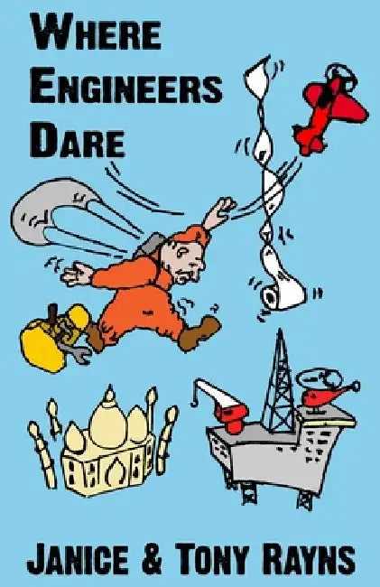 Where Engineers Dare by Tony Rayns