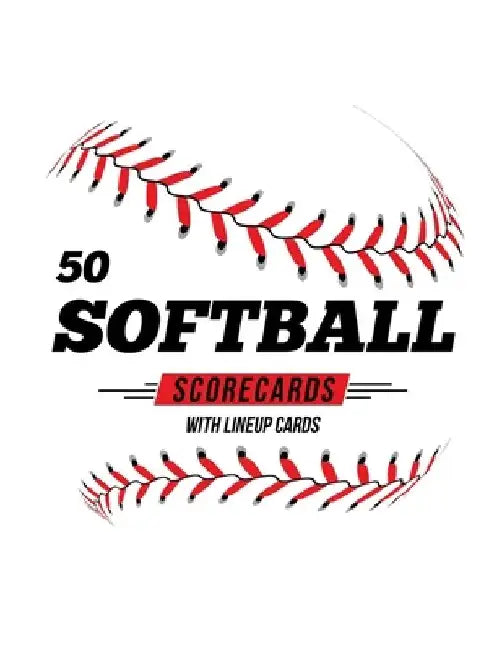 50 Softball Scorecards With Lineup Cards: 50 Scoring Sheets For Baseball and Softball Games by Jose Waterhouse