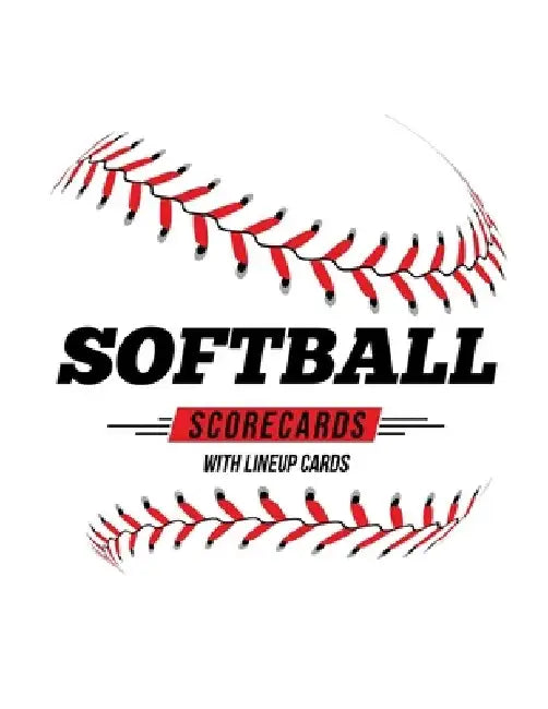 Softball Scorecards With Lineup Cards: 50 Scoring Sheets For Baseball and Softball Games by Jose Waterhouse