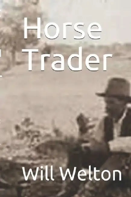 Horse Trader by Will Welton