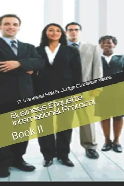 Business Etiquette International: Book II by Judge Clarease Yates