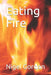 Eating Fire by Nigel Gordon