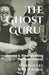 The Ghost Guru: Steampunking the Supernatural by Darren Lee Willbourne