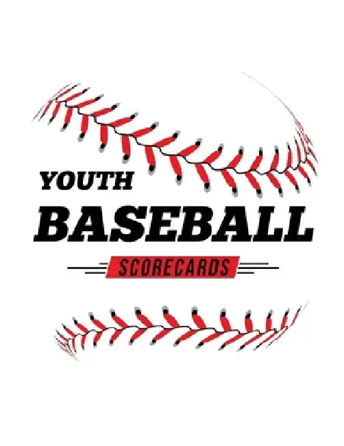 Youth Baseball Scorecards: 100 Scoring Sheets For Baseball and Softball Games by Jose Waterhouse
