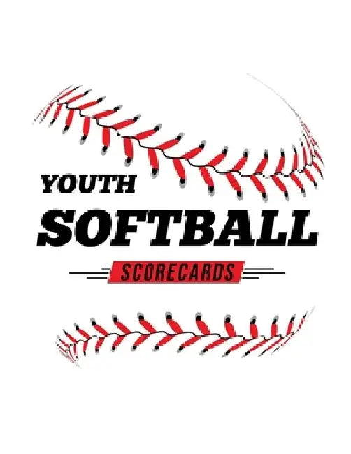 Youth Softball Scorecards: 100 Scoring Sheets For Baseball and Softball Games by Jose Waterhouse