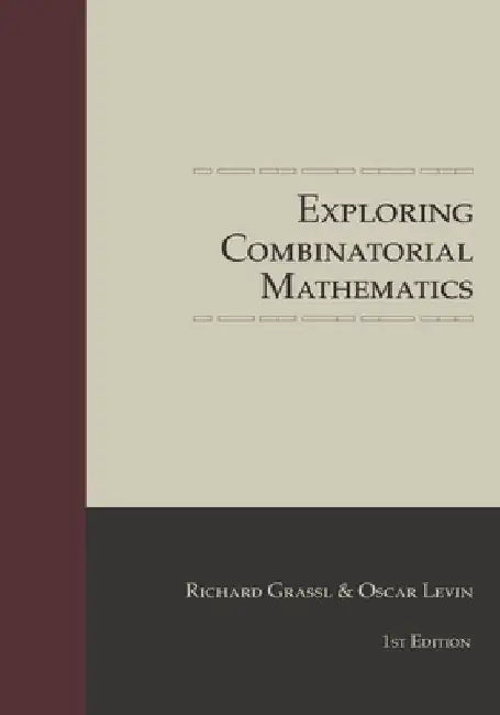 Exploring Combinatorial Mathematics by Oscar Levin