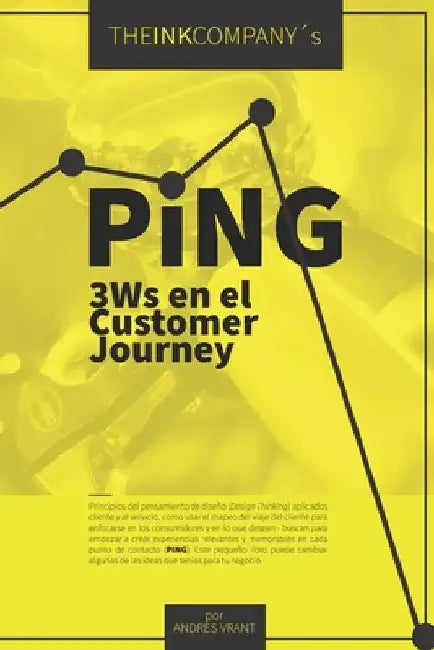 PiNG: Las 3 Ws del Customer Journey by Velasquez, Andres