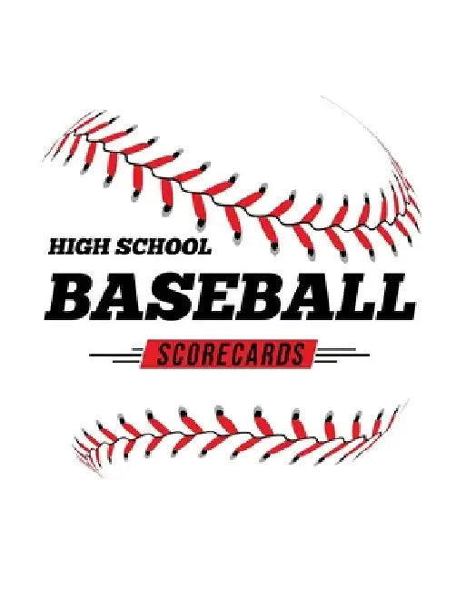 High School Baseball Scorecards: 100 Scoring Sheets For Baseball and Softball Games by Jose Waterhouse