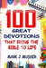 100 Great Devotions that Bring the Bible to Life by Mark J. Musser