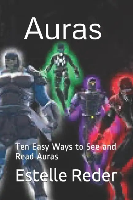 Auras: Ten Easy Ways to See and Read Auras by Estelle Reder