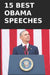 15 Best President Obama Speeches: Transcripts in his own words by Remarkable People