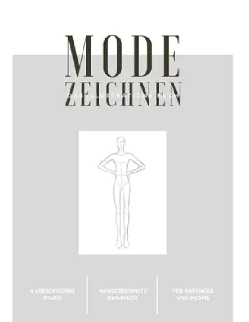 Mode Zeichnen - Das Illustrations Buch -: A4 Modedesign Heft Damen Silhouetten Figurinen Gestalten by Marietta, Pia