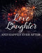 Love Laughter: Checklists, Worksheets, and Essential Tools to Plan the Perfect Dream Wedding by Pen It Down Journals