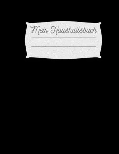 Mein Haushaltsbuch: Haushaltsbuch zum Eintragen I Achtsamer und transparenter Umgang mit Finanzen I Budgetplaner I finanzielle Ziele errei by Meyer, Amalia