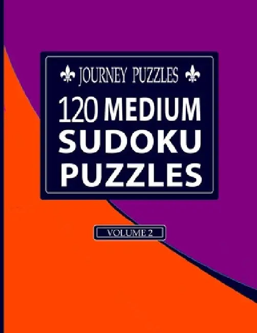Journey Puzzles: 120 Medium Sudoku Puzzles(Volume 2) by Gregory Dehaney