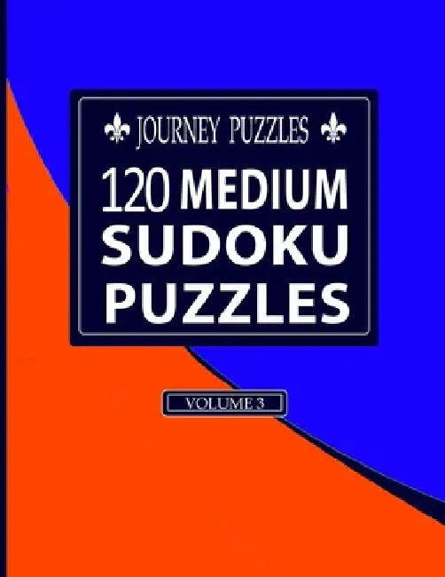 Journey Puzzles: 120 Medium Sudoku Puzzles(Volume 3) by Gregory Dehaney