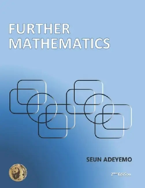Further Mathematics: Second Edition by Seun Isaiah Adeyemo