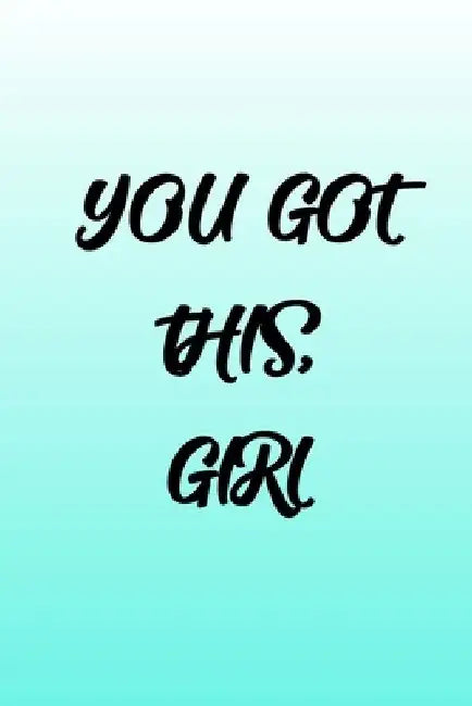Turquoise You Got This, Girl for Minimalists: Turquoise You Got This, Girl for Minimalists to hel you plan your day. by Pb Journals