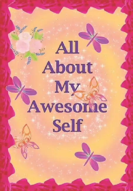 All About My Awesome Self by Azstars Publishing