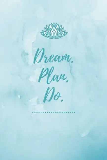 Dream Plan Do: DIN A6 - Gestalte für jeden Tag Deine persönliche ToDo Liste - Perfekt für Aufgaben zum Abharken - Geschenk Weihnachten Geburtstag by Chrissel Books