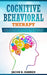 Cognitive Behavioral Therapy: A Uniԛuе And Innovative Guide To Frее Yourself Frоm Anxiety, Dерrе by Jacob K. Darren