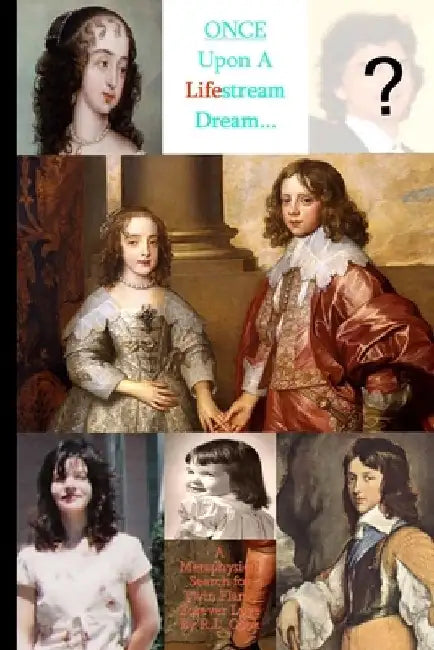 Once Upon A Lifestream Dream: A Metaphysical Search for Twin Flame Forever Love by Rl Cook Ba