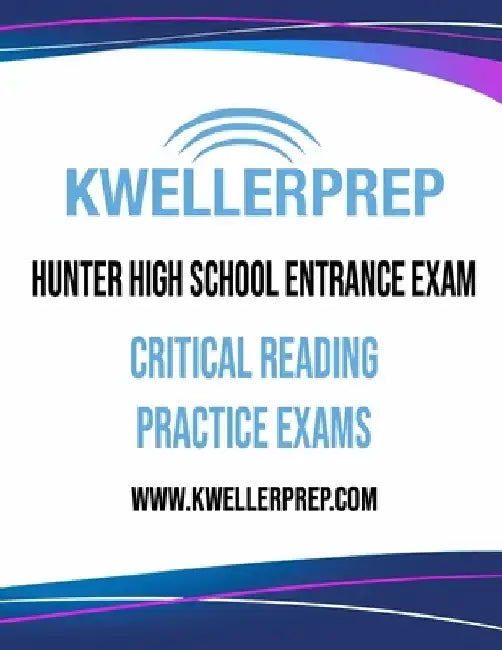 Kweller Prep Hunter High School Entrance Exam Critical Reading Practice Exams by Douglas S. Kovel