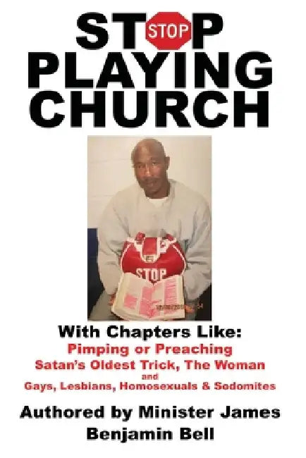 Stop Playing Church by Minister James Benjamin Bell