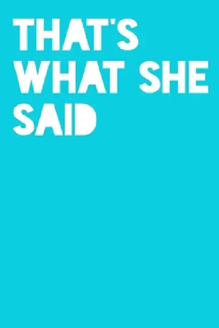 That's What She Said: Story Paper With Picture Box by Snarky Sarcasm Journals