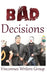 Bad Decisions by Molly Daniels