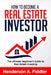 How to Become a Real Estate Investor: The Ultimate Beginner's Guide to Real Estate Investing by Henderson a. Fiddler