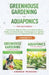 Greenhouse gardening and Aquaponics "2 BOOKS IN 1": The definitive guide for beginners to build a Greenhouse and Aquaponics system to growing fruits a by Andrew McDeere