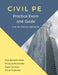 Civil PE Practice Exam and Guide: Full Breadth Exam, Detailed Solutions, Exam-Day Info, and Study Schedule by Allison Franken