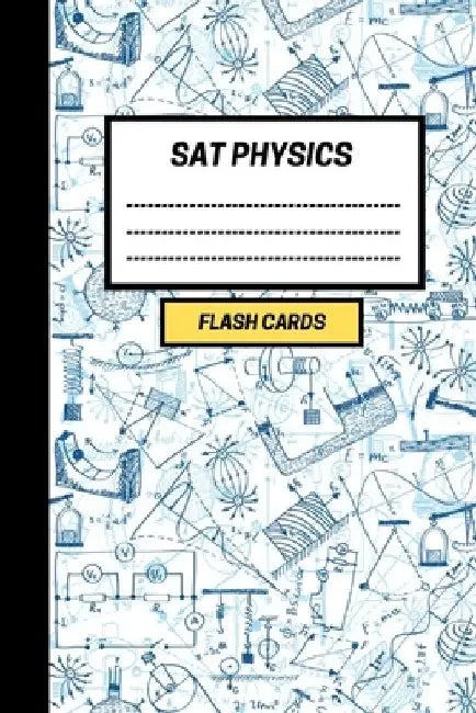 SAT Physics: Create your own SAT Physics Flash cards. Includes a Spaced Repetition and Lapse Tracker (480 cards) by Active Notebooks