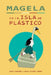 Magela En La Isla de Plástico by Cubero, David Esteban