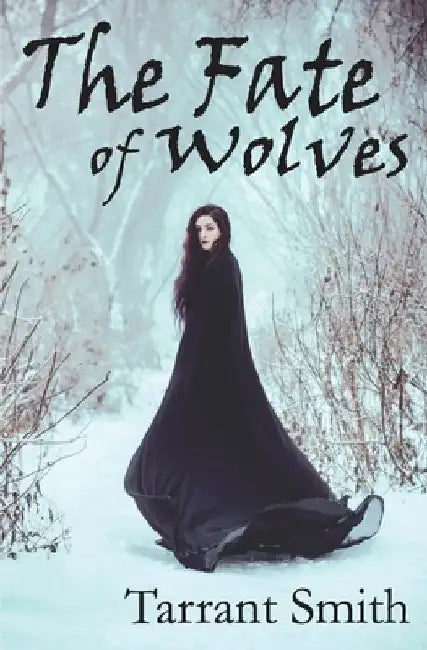 The Fate of Wolves by Tarrant Smith