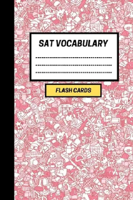 SAT Vocabulary: Create your own SAT vocabulary Flash cards. Includes a Spaced Repetition and Lapse Tracker (480 cards) by Active Notebooks