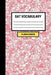 SAT Vocabulary: Create your own SAT vocabulary Flash cards. Includes a Spaced Repetition and Lapse Tracker (480 cards) by Active Notebooks