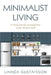 Minimalist Living: Finding The Key To Happiness Under All Your Stuff by Linnea Gustafsson