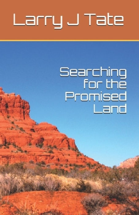 Searching for the Promised Land by Larry J. Tate