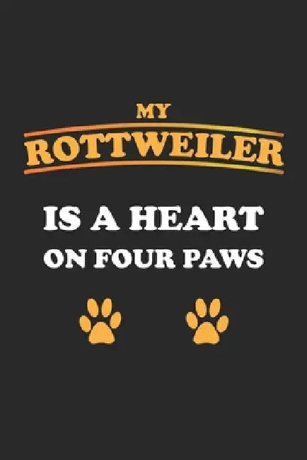 My Rottweiler is a heart on four paws: Monatsplaner, Termin-Kalender für Hunde-Halter - Geschenk-Idee - A5 - 120 Seiten by D. Wolter