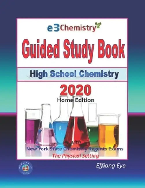 E3 Chemistry Guided Study Book - 2020 Home Edition by Effiong Eyo