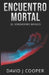 Encuentro Mortal by Cooper, David J.