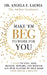 Make 'Em Beg To Work For You: 7 Steps to Find, Hire, Manage, Reward, and Release All-Star Players to Help Make Your Dream a Reality by Angela E. Lauria