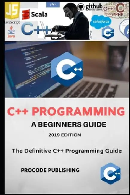 C++ Programming: C++ Programming Language for Beginners. by Procode Publishing
