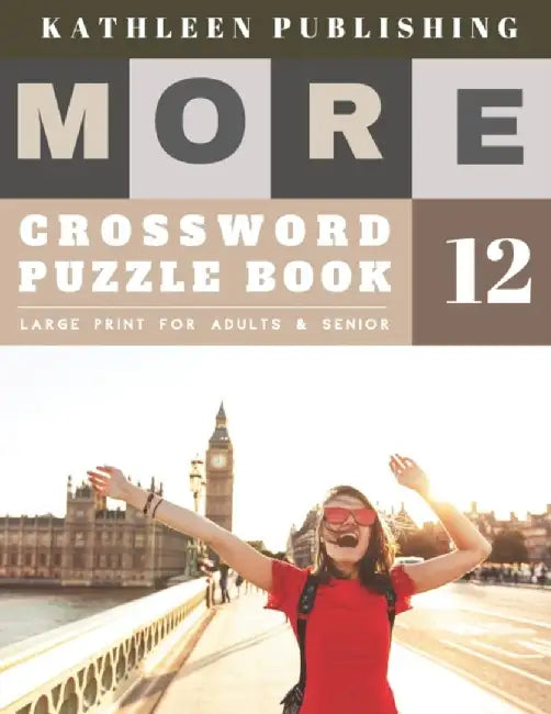Crossword Books for Adults Large Print: Crosswords for the Elderly - More Large Print - Hours of br by Publishing, Kathleen