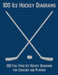 100 Ice Hockey Diagrams: 100 Full Page Ice Hockey Diagrams for Coaches and Players by Ian Staddordson