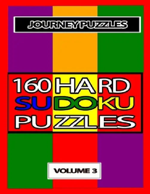 Journey Puzzles: 160 Hard Sudoku Puzzles (Volume 3) by Gregory Dehaney