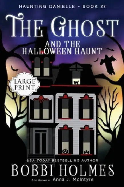 The Ghost and the Halloween Haunt by Anna J. McIntyre