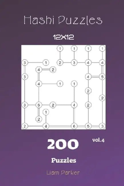 Hashi Puzzles - 200 Puzzles 12x12 vol.4 by Liam Parker